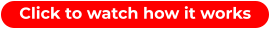 Click to watch how it works